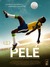 Pele: Birth of a Legend Poster