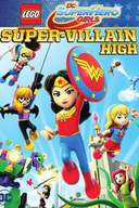 LEGO DC Super Hero Girls: Super-villain High