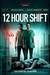 12 Hour Shift Poster