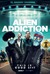 Alien Addiction Poster