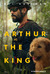 Arthur the King Poster