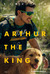 Arthur the King Poster