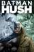 Batman: Hush Poster