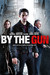 By the Gun Poster