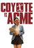 Coyote vs. Acme Poster