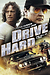 Drive Hard Poster