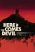 Here Comes the Devil Poster