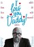 I Love You, Daddy Poster