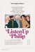 Listen Up Philip Poster