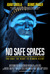 No Safe Spaces Poster