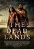 The Dead Lands Poster