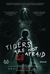 Tigers Are Not Afraid Poster