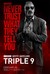 Triple 9 Poster