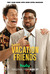 Vacation Friends Poster