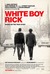 White Boy Rick Poster